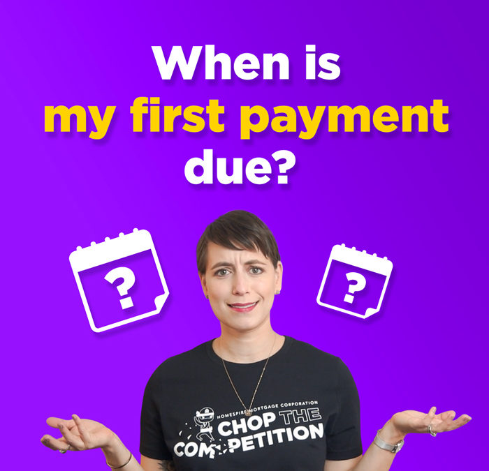 When is My First Mortgage Payment Due?