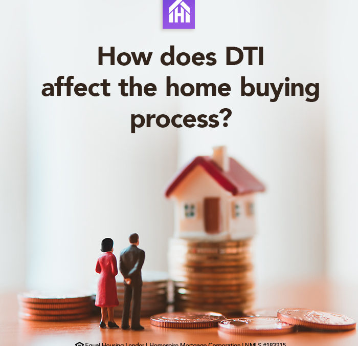 How does DTI affect the home buying process?