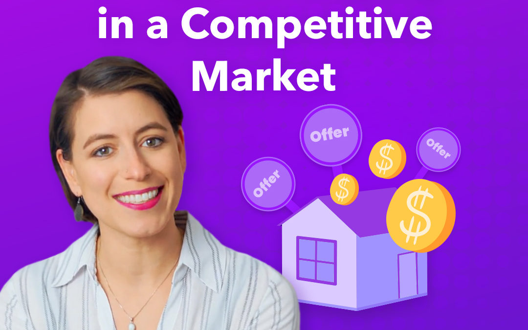 6 Tips for Buying a Home in a Competitive Market