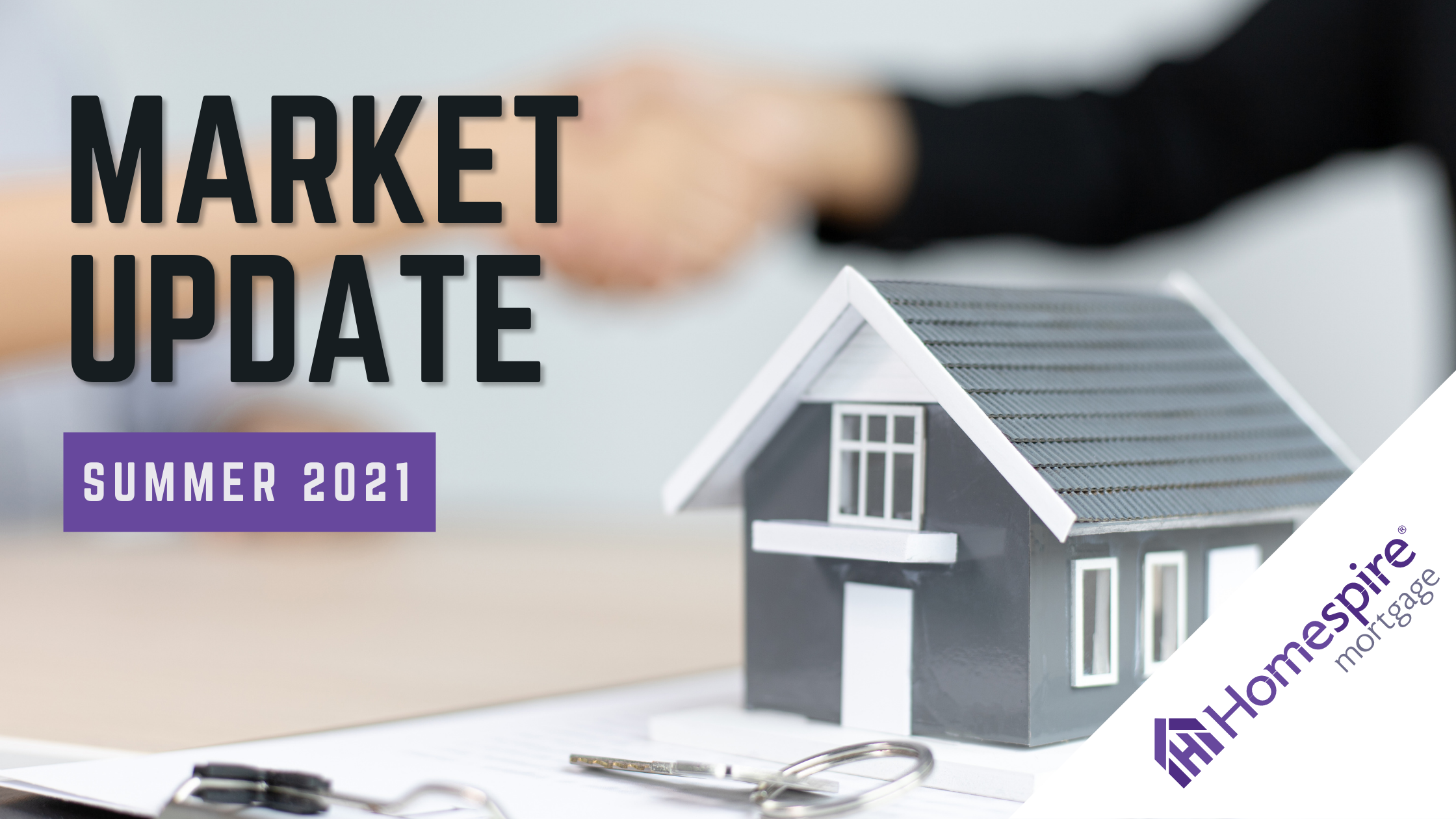 Maryland Mortgage Lending Team - Market Update Summer 21