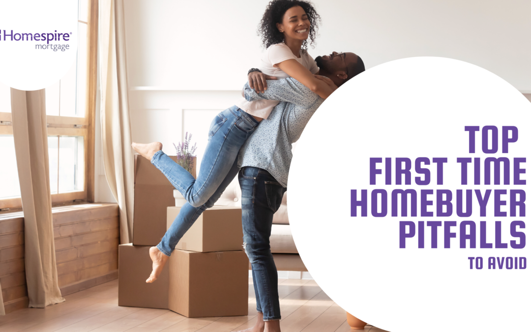 Top First Time Homebuyer Pitfalls to Avoid