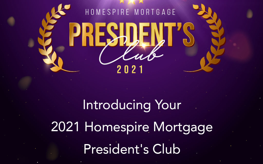 Homespire Mortgage Celebrates 2021 President’s Club Honorees