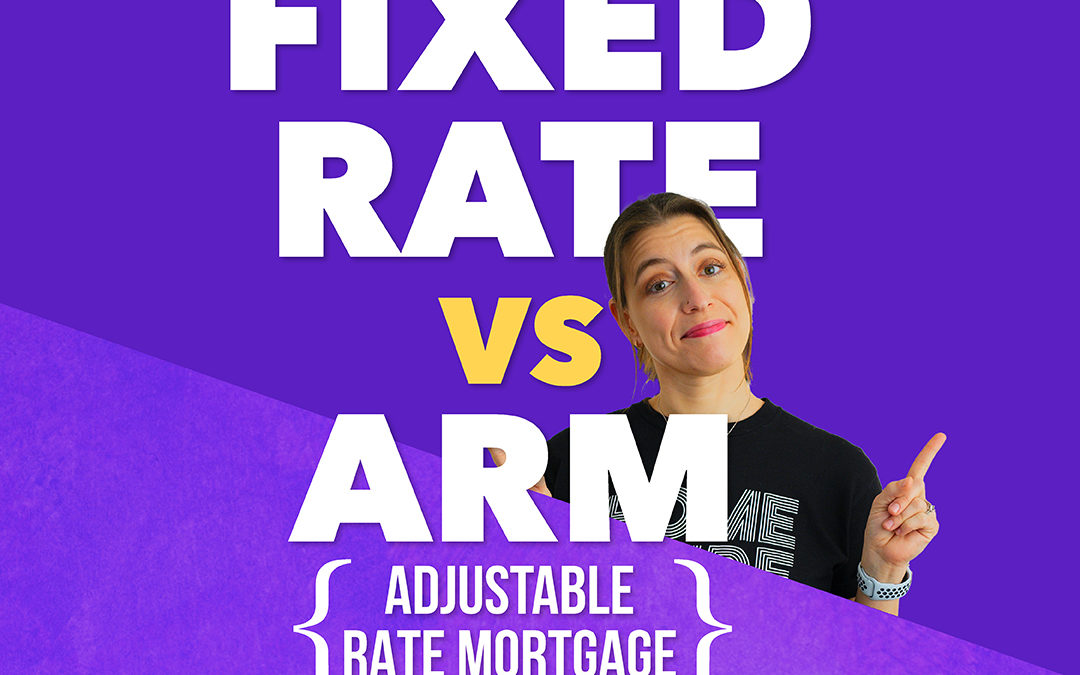 What’s the Difference Between a Fixed-Rate and Adjustable-Rate Mortgage?
