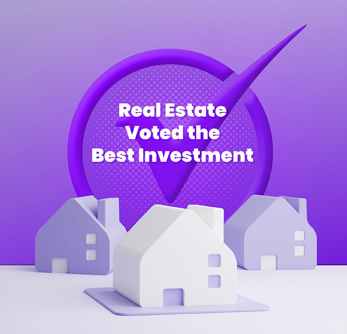 Real Estate Voted the Best Investment