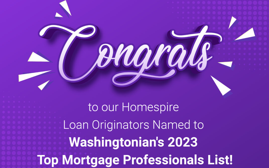 Six Homespire Mortgage Loan Originators Named to Washingtonian Magazine’s 2023 List of Top Mortgage Professionals